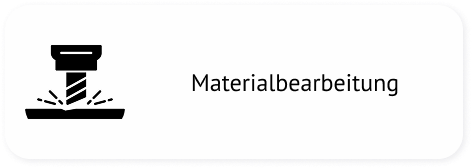 Materialbearbeitung