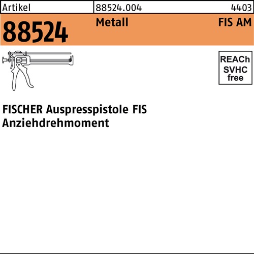 Auspreßpistole R 88524 FIS - AM Metall 1 Stück FISCHER