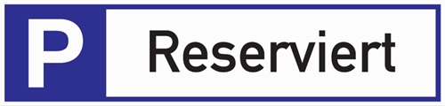 Parkplatzbeschilderung Parkplatz reserviert L460xB110mm Alu.weiß/blau/schwarz