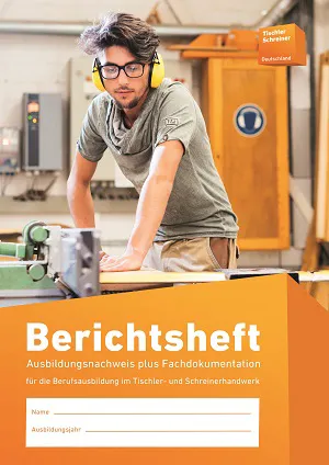 Berichtsheft für Tischler- und Schreiner-Ausbildung