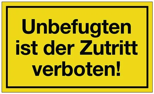 Hinweiszeichen Unbefugten ist der Zutritt verboten L250xB150mm gelb schwarz Ku.